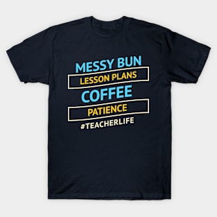 Messy Bun Teacher Life T-Shirt